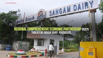 RCEP (Regional Comprehensive Economic Partnership) threatens Indian dairy producers.