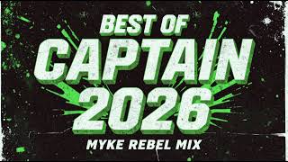 Best Of Cap'tain 2026 #5 [MYKE REBEL MIX]