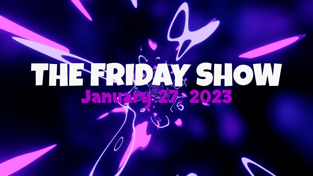 Pnn the friday show 1 27 23 youtube