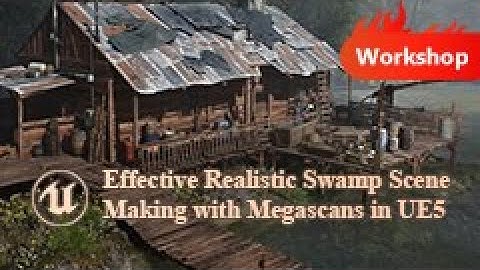 Effective Realistic Swamp Scene Making with Megascans in Unreal Engine 5