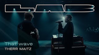 Therr Maitz – That Wave (LAB с Антоном Беляевым)