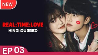 Real Time Love Episode 03 Hindi Dubbed I Korean Drama in Hindi Dubbed 리얼:타임: 러브