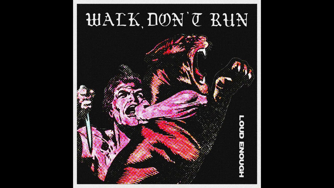 ⁣WALK DON'T RUN - LOUD ENOUGH [2022 Hardcore Punk]