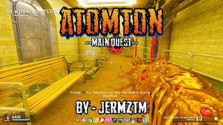 Atomton, Main Quest, Black Ops 3 Custom Zombies (Complete)