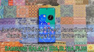 Activer/Désactiver JavaScript dans le navigateur Internet Samsung Galaxy S26,Ultra,Plus