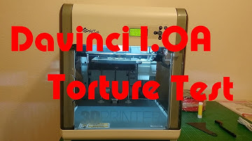 XYZ DaVinci 1.0A 3D Printer Torture Test
