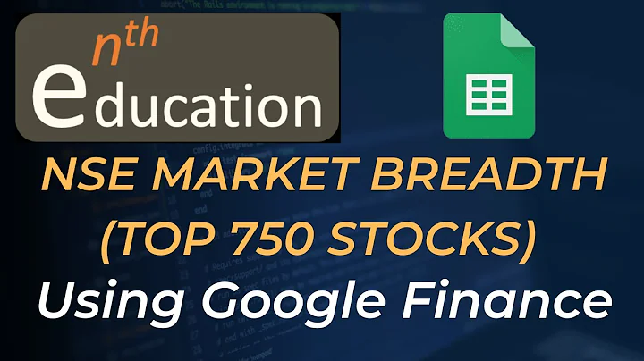 Create NSE Market Breadth Tool (Top 750 Stocks) | Google Finance | Google Sheets Tutorial