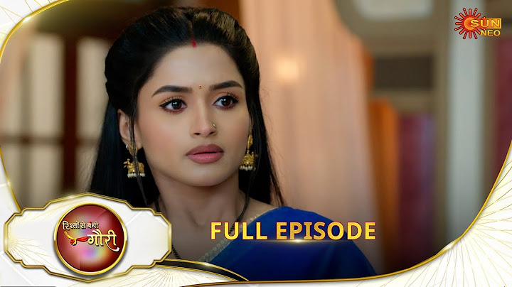 Rishto Se Bandhi Gauri - Full Episode | Ep No - 94 |  13 June 2025 | Sun neo serial