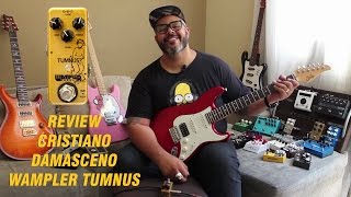 Cristiano Damasceno - Review Wampler Tumnus