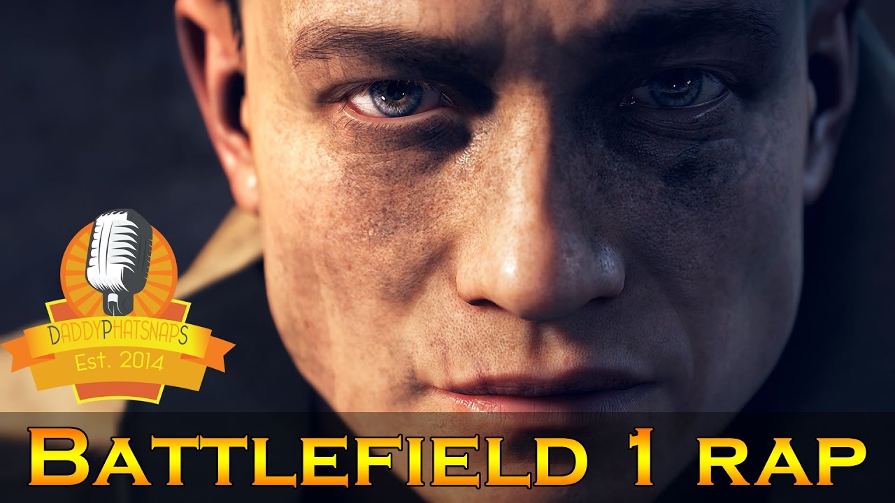 Battlefield 1 Rap Song Darkest At The Dawn Daddyphatsnaps YouTube battlefield-1-rap-song-darkest-at-the-dawn-daddyphatsnaps-youtube