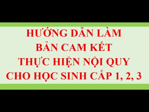 HƯỚNG DẪN VIẾT BẢN CAM KẾT THỰC HIỆN NỘI QUY CHO HỌC SINH CÁC CẤP 1, 2, 3 - youtube