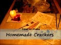How to make Homemade Crackers / artisan style
