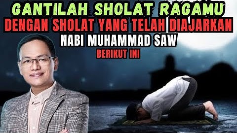 Gantilah SHOLAT RAGAMU dengan SHOLAT yang telah diajarkan NABI MUHAMMAD SAW berikut ini#syaifulkarim