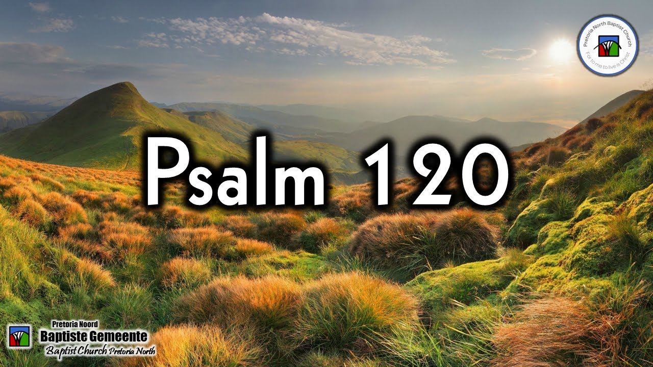 Psalm 120 YouTube Psalm 120 YouTube