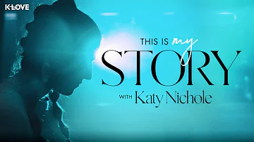 Katy Nichole Reveals Medical Miracle Before Her Musical Breakthrough | This Is My Story