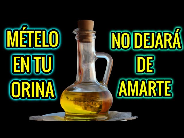 MÉTELO EN TU ORINA Y NO DEJARÁ DE AMARTE AMARRE CON ORINA Y FOTO class=