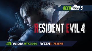 Resident Evil 4 Remake  - Acer Nitro 5 | RTX 3050 | Ryzen 5 7535HS