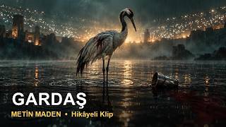 Gardaş - Metin Maden Hikâyeli 