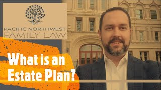 What is an Estate Plan?
