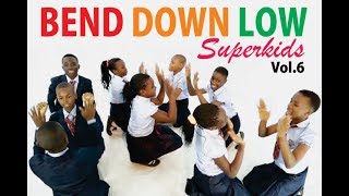 Super Kids  Bend down low Part 2