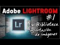 Curso Adobe LIGHTROOM #1: La Biblioteca. Importación y Clasificación de imágenes