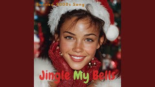Download Lagu Jingle My Bells (Banned 2000s Song) MP3