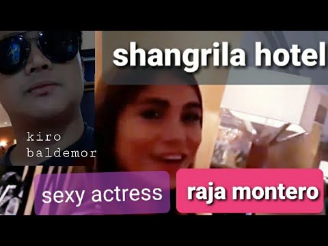Shangri- la hotel ...hi katambay. sexy star  raja montero