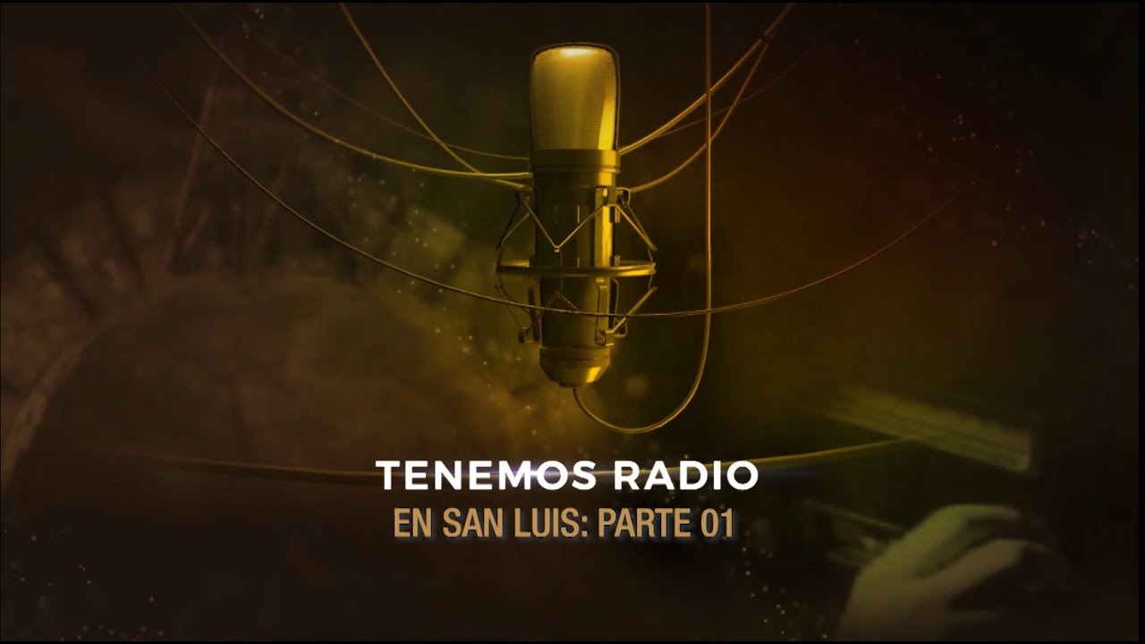 TENEMOS RADIO Parte 01 Las primeras radios de San Luis LV13 y LV15