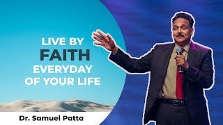 Pastor Samuel Patta - Live by FAITH everyday of your life screenshot 3