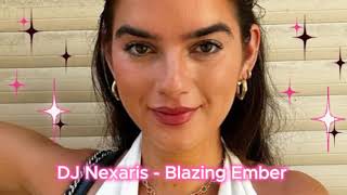 DJ Nexaris  - Blazing Ember Exclusive 2024