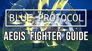 Blue Protocol - CBT Aegis Fighter Guide and Skills