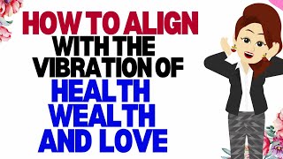 Abraham Hicks 2023 | How to Tune into the Vibration of Health, Wealth, Love and Joy