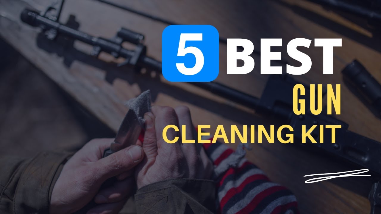 ⭕ Top 5 Best Gun Cleaning Kits Made in USA 20232024 [Review and Guide] YouTube