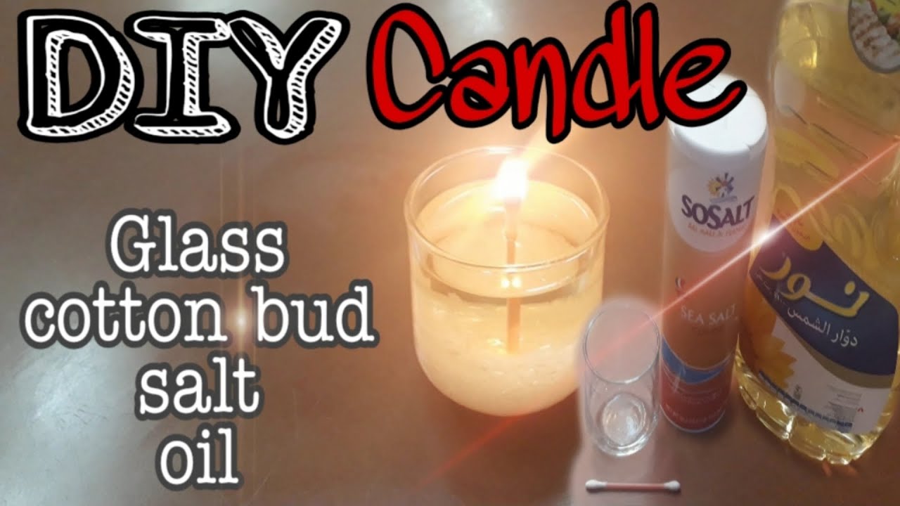 1 MINUTE DIY CANDLE (COTTON BUD,GLASS,SALT&OIL) YouTube