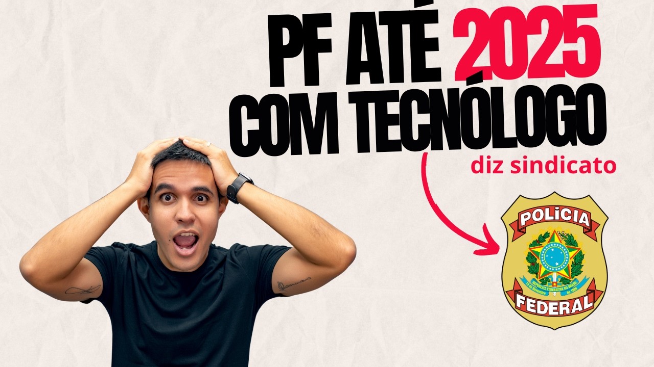 Concurso Polícia Federal até 2025 e COM TECNÓLOGO, afirma sindicato ...