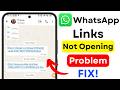 WhatsApp Links Not Working Fix 2026 🔥 ChatGPT Link Opening Problem Solution | WhatsApp App Error Fix