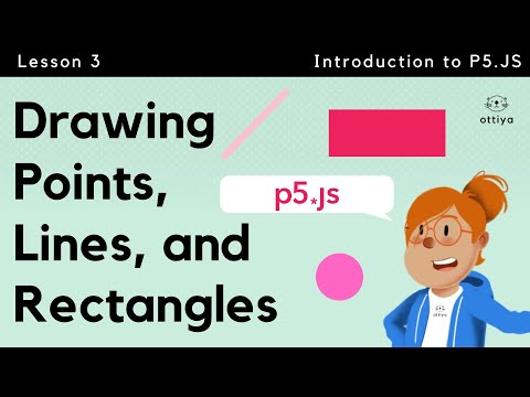 P5.JS Lesson 3: Drawing Points, Lines, and Rectangles