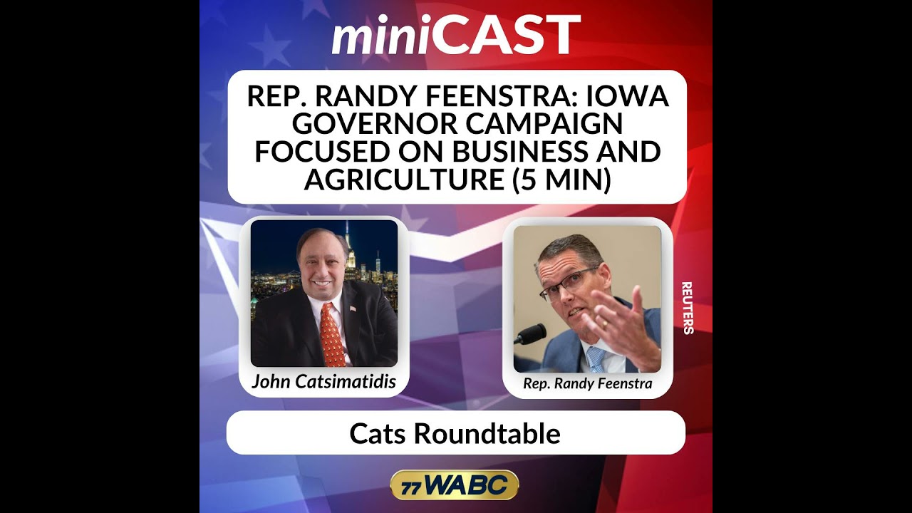 Rep. Randy Feenstra: Iowa Governor Campaign Focused on Business and Agriculture (5 min)