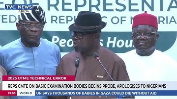 Reps Cmte On Basic Examination Bodies Begins Probe, Apologises To Nigerians Over 2025 UTME