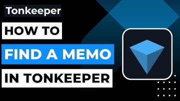 How to Find a Memo in Tonkeeper !
