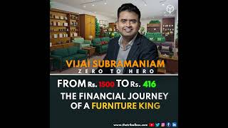 Vijai Subramaniam - From Rs. 1500 to a 600 Crores Empire