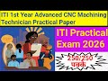 Iti 1st year advanced cnc machining technician practical paper|iti practical exam paper 1st year|
