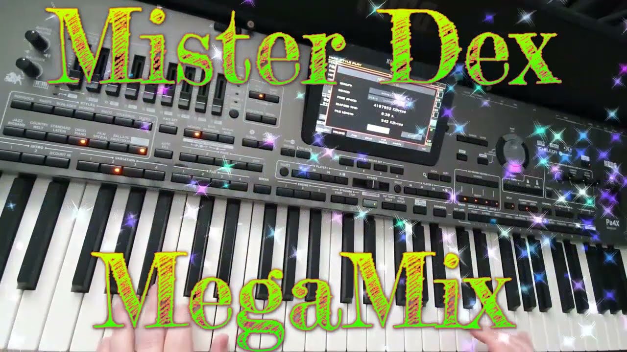 Mister Dex MegaMix ★KORG PA 4X★