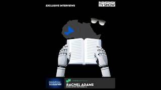 Exclusive Interviews: Rachel Adams - Emerging Technologies to Drive Organizational Transformation