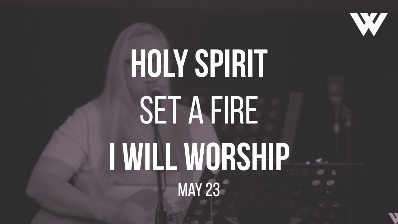 Holy Spirit // Set A Fire // I Will Worship | Loved To Worship - YouTube