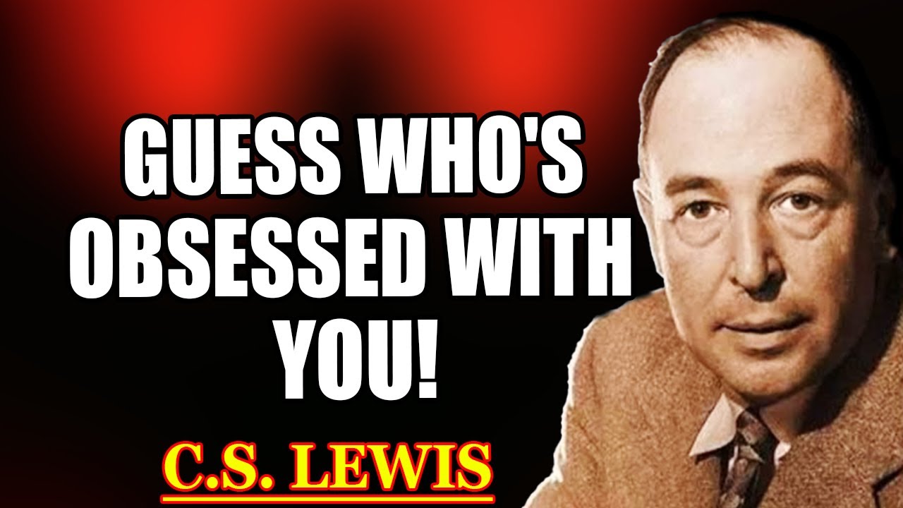 Chosen one: Someone loved you silently for years—now you’ll hear their name | C.S. Lewis 2026