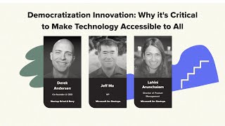 Democratization Innovation: Why it's Critical to Make Technology Accessible to All (Global 2022)