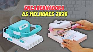Melhor Encadernadora para Comprar em 2026 (Top 3)
