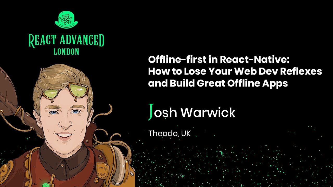 Offline-first in React Native: How to build great offline apps - Josh ...