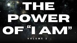 Unlocking Your Potential - The Power of  I AM  Vol  2